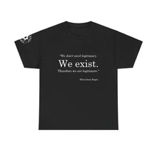 Load image into Gallery viewer, "We Exist" T-Shirt with original sleeve logo