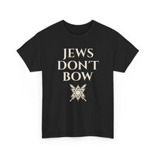 Load image into Gallery viewer, Jews Don't Bow T-Shirt

