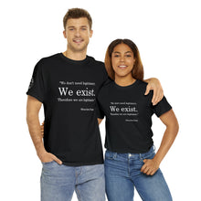 Load image into Gallery viewer, &quot;We Exist&quot; T-Shirt with original sleeve logo
