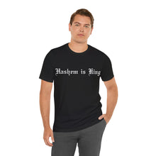 Load image into Gallery viewer, Hashem is King T-Shirt
